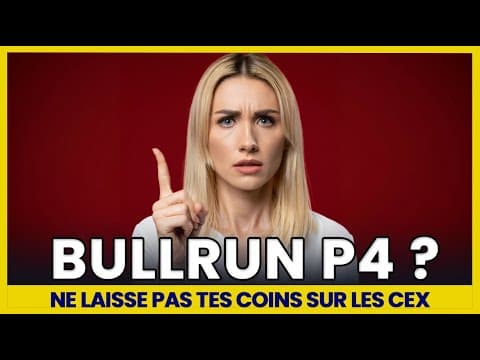 NE LAISSE PAS TES COINS SUR LES EXCHANGES - Phase P4 du Bullrun ???