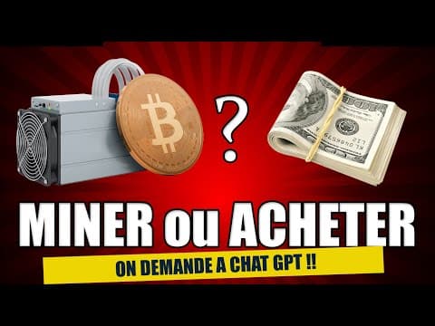 Acheter ou Miner des Cryptos ? On demande a CHATGPT ! (reupload)