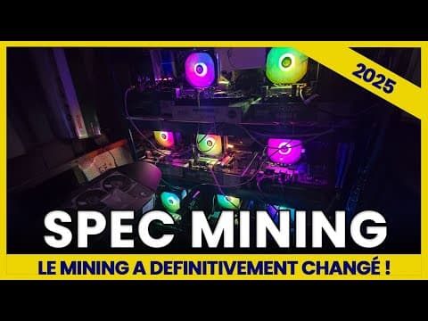 SPEC Mining 2025 ! Le minage a changé a jamais, et tant mieux, c'est trippant le minage en 2025