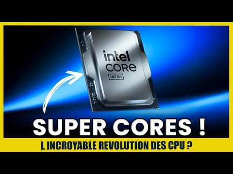 INTEL SUPER CORES: la prochaine révolution des CPU ? ou cri de désespoir du géant américain ?