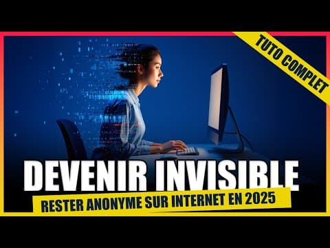 Comment etre anonyme en 2026 sur internet ?  tous les outils pour devenir invisible