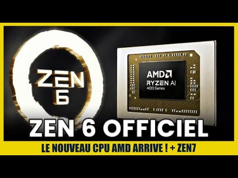 AMD Annonce ZEN 6 Officiel et ZEN 7, INTEL est très mal !