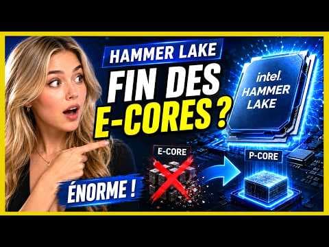 ENORME : INTEL HAMMER LAKE ! la fin des E-Core, SMT, gros cache et GPU NVIDIA !