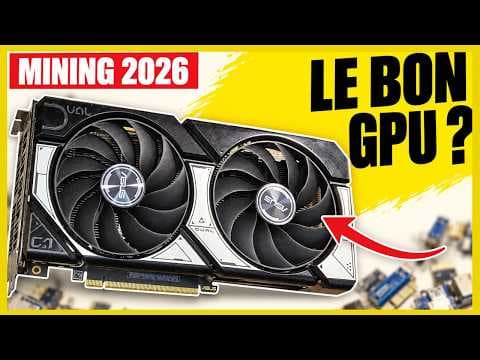 MINING en 2026 : QUELLE CARTE GRAPHIQUE ACHETER ?